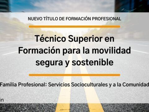 Técnico Superior en Formación para la movilidad segura y sostenible, enfocado en movilidad eléctrica.