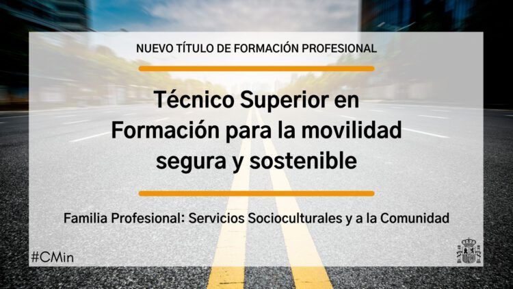 Técnico Superior en Formación para la movilidad segura y sostenible, enfocado en movilidad eléctrica.